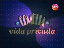 Abertura de A Comédia da Vida Privada
