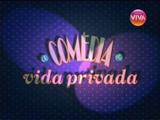 Abertura de A Comédia da Vida Privada