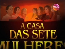 Abertura de A Casa Das Sete Mulheres